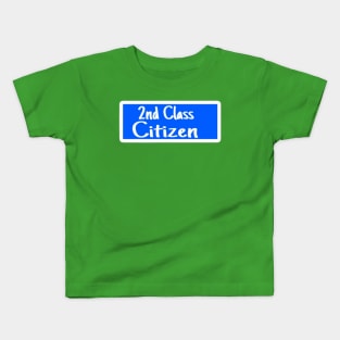 2nd Class Citizen - Sticker - Back Kids T-Shirt